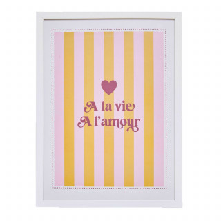 Affiche encadrée A la vie à l'amour - 30 x 40 cm - Rose