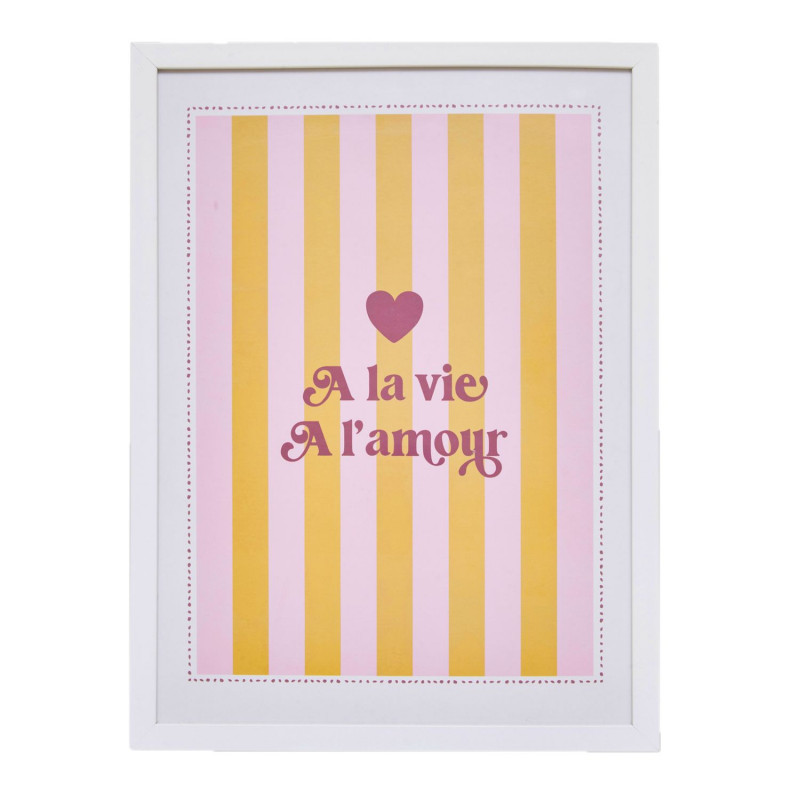 Affiche encadrée A la vie à l'amour - 30 x 40 cm - Rose