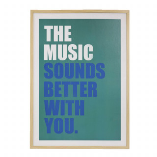 Affiche encadrée The music sounds better with you - 50 x 70 cm - Vert cèdre